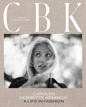 Load image into Gallery viewer, CBK - CAROLYN BESSETTE KENNEDY - A LIFE IN FASHION