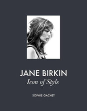 Load image into Gallery viewer, JANE BIRKIN: ICON OF STYLE