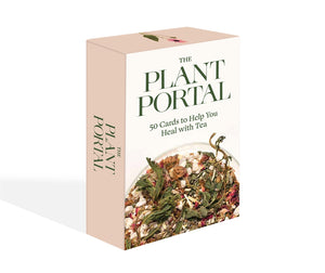 PLANT PORTAL: 50 CARDS TO HELP YOU HEAL WITH TEA